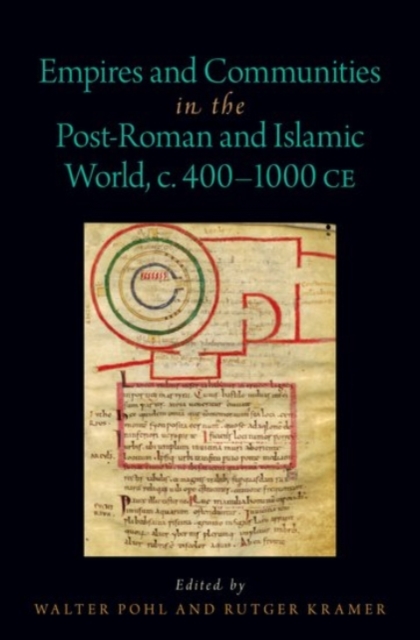 Empires and Communities in the Post-Roman and Islamic World, C. 400-1000 CE, Hardback Book