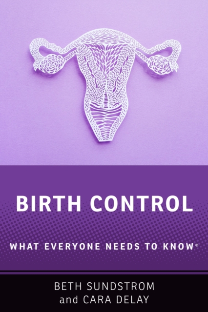 Birth Control : What Everyone Needs to Know?, PDF eBook