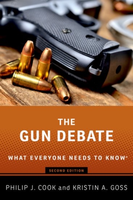 The Gun Debate : What Everyone Needs to Know®, Hardback Book