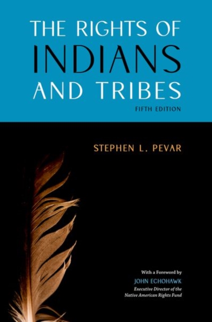 The Rights of Indians and Tribes, Hardback Book