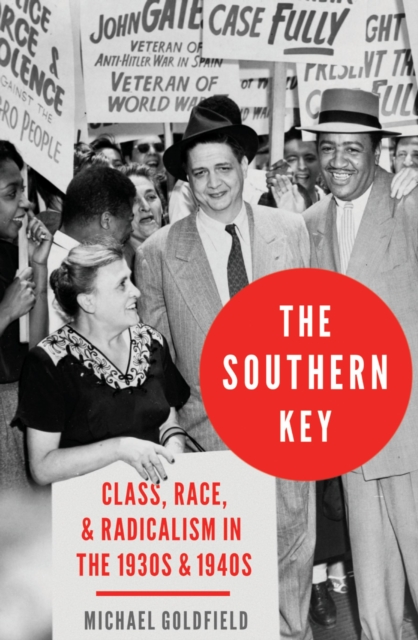 The Southern Key : Class, Race, and Radicalism in the 1930s and 1940s, PDF eBook