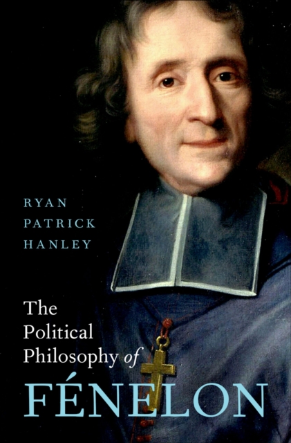 The Political Philosophy of Fenelon, PDF eBook