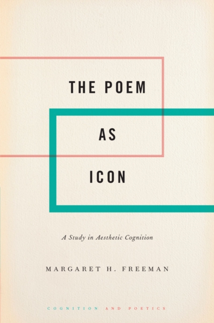 The Poem as Icon : A Study in Aesthetic Cognition, EPUB eBook