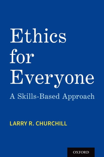 Ethics for Everyone : A Skills-Based Approach, PDF eBook