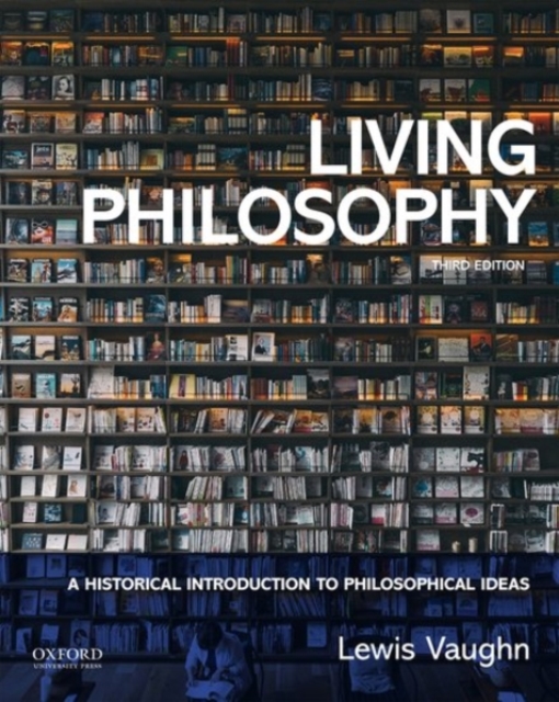 Living Philosophy : A Historical Introduction to Philosophical Ideas, Paperback / softback Book