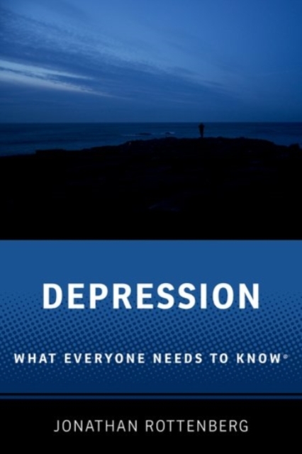 Depression : What Everyone Needs to Know®, Paperback / softback Book