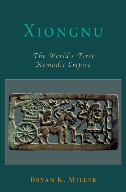Xiongnu : The World's First Nomadic Empire, EPUB eBook