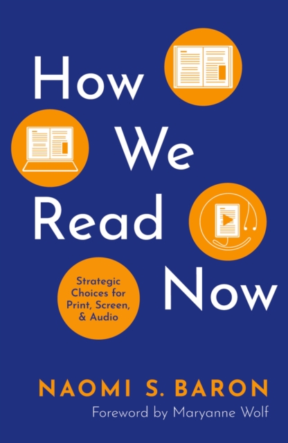 How We Read Now : Strategic Choices for Print, Screen, and Audio, PDF eBook