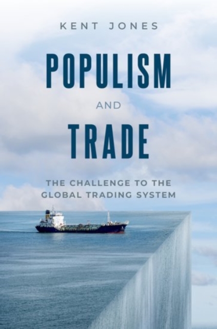 Populism and Trade : The Challenge to the Global Trading System, Hardback Book