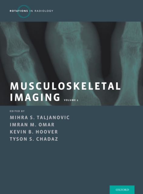 Musculoskeletal Imaging Volume 1 : Trauma, Arthritis, and Tumor and Tumor-Like Conditions, EPUB eBook