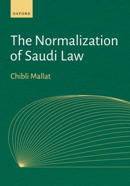 The Normalization of Saudi Law, Hardback Book