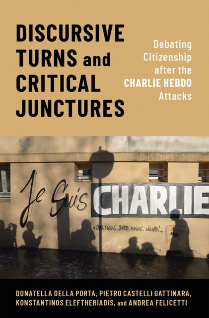 Discursive Turns and Critical Junctures : Debating Citizenship after the Charlie Hebdo Attacks, PDF eBook