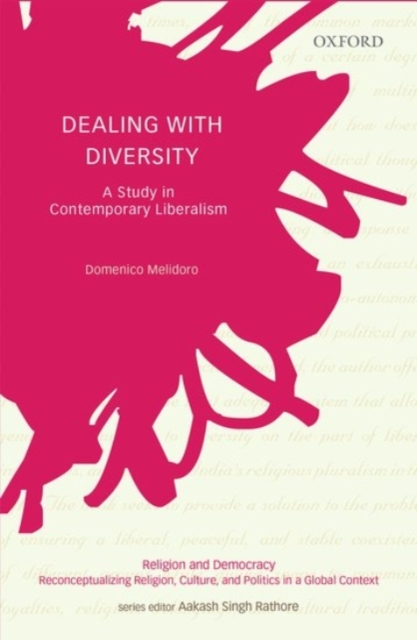 Dealing with Diversity : A Study in Contemporary Liberalism, Hardback Book