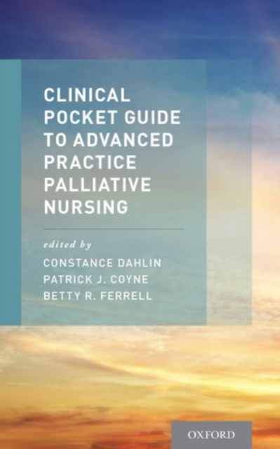 Clinical Pocket Guide to Advanced Practice Palliative Nursing, Paperback / softback Book