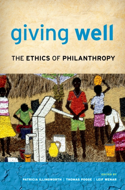 Giving Well : The Ethics of Philanthropy, EPUB eBook