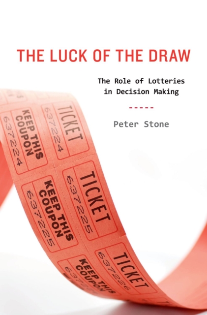 The Luck of the Draw : The Role of Lotteries in Decision Making, EPUB eBook