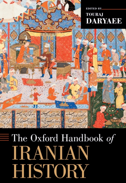 The Oxford Handbook of Iranian History, EPUB eBook