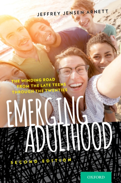 Emerging Adulthood : The Winding Road from the Late Teens Through the Twenties, EPUB eBook