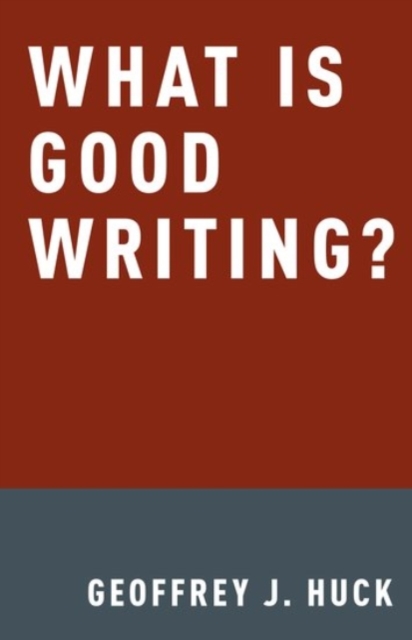 What Is Good Writing?, Hardback Book