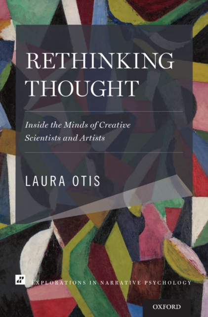Rethinking Thought : Inside the Minds of Creative Scientists and Artists, PDF eBook