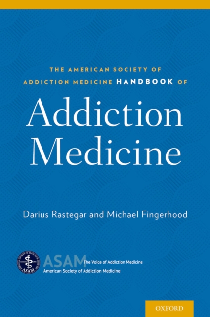 The American Society of Addiction Medicine Handbook of Addiction Medicine, PDF eBook