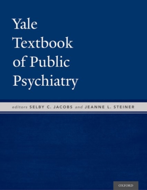 Yale Textbook of Public Psychiatry, Hardback Book
