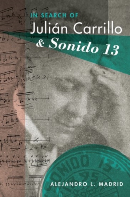 In Search of Julian Carrillo and Sonido 13, Hardback Book