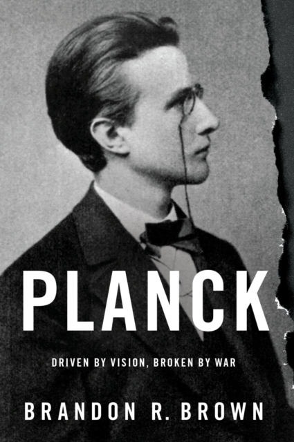 Planck : Driven by Vision, Broken by War, EPUB eBook