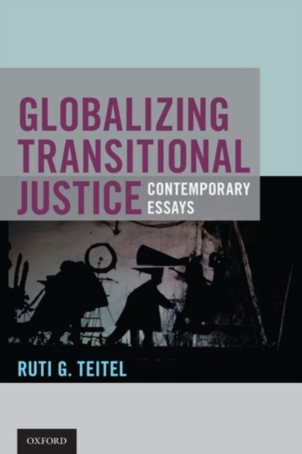 Globalizing Transitional Justice, Paperback / softback Book