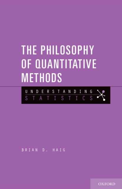 The Philosophy of Quantitative Methods : Understanding Statistics, PDF eBook