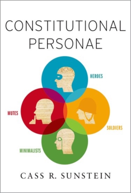 Constitutional Personae : Heroes, Soldiers, Minimalists, and Mutes, Hardback Book