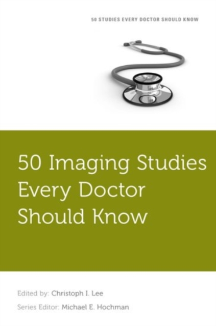 50 Imaging Studies Every Doctor Should Know, Paperback / softback Book