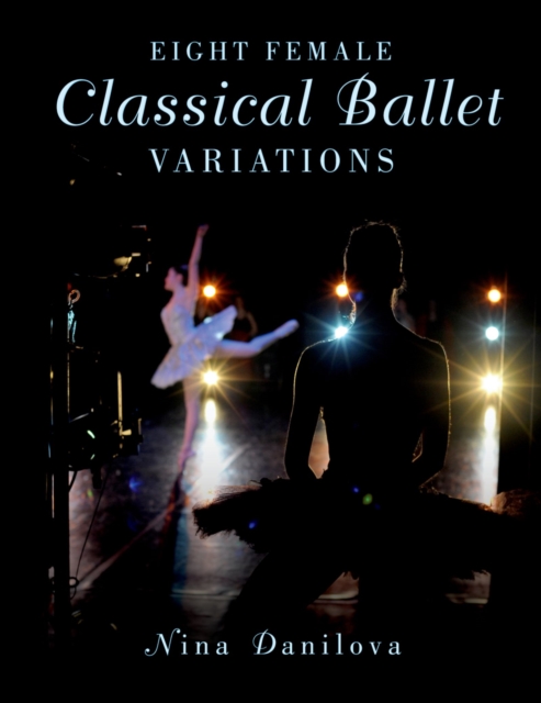 Eight Female Classical Ballet Variations, PDF eBook