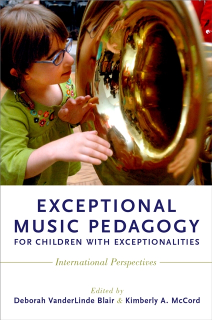 Exceptional Music Pedagogy for Children with Exceptionalities : International Perspectives, EPUB eBook