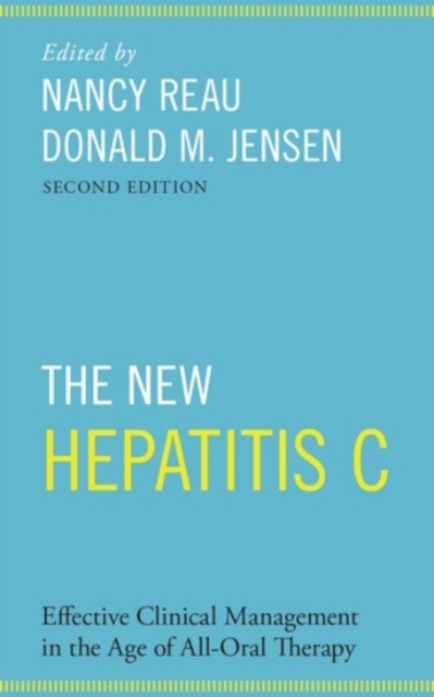 The New Hepatitis C : Effective Clinical Management in the Age of All-Oral Therapy, Paperback / softback Book