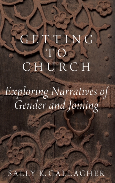 Getting to Church : Narratives of Gender and Joining, Hardback Book