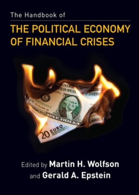 The Handbook of the Political Economy of Financial Crises, Paperback / softback Book