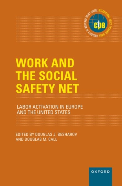 Work and the Social Safety Net : Labor Activation in Europe and the United States, Hardback Book