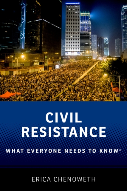 Civil Resistance : What Everyone Needs to Know(R), EPUB eBook
