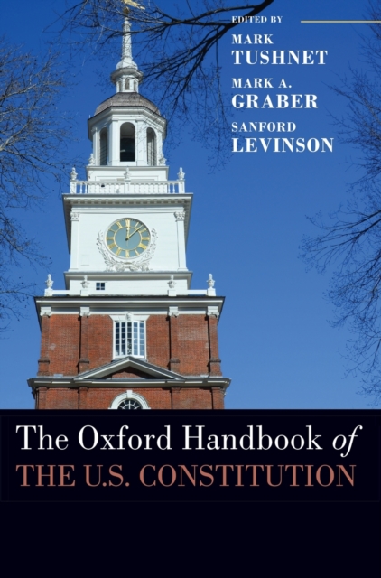 The Oxford Handbook of the U.S. Constitution, Hardback Book