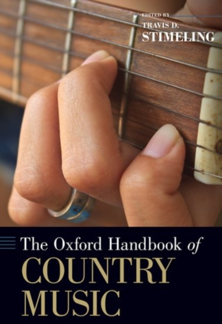 The Oxford Handbook of Country Music, Hardback Book
