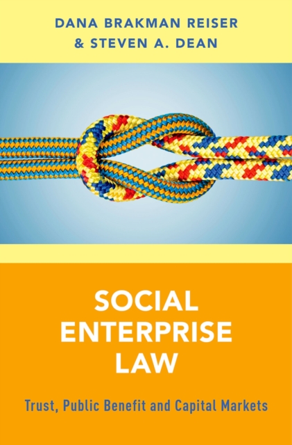 Social Enterprise Law : Trust, Public Benefit and Capital Markets, PDF eBook