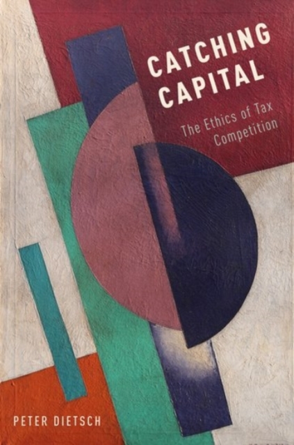 Catching Capital : The Ethics of Tax Competition, Hardback Book