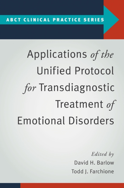 Applications of the Unified Protocol for Transdiagnostic Treatment of Emotional Disorders, PDF eBook
