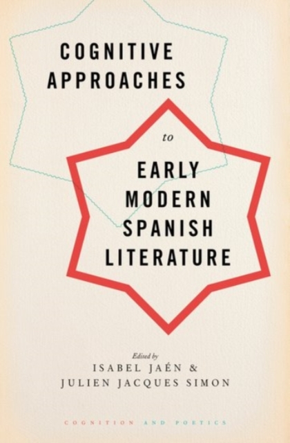 Cognitive Approaches to Early Modern Spanish Literature, Hardback Book