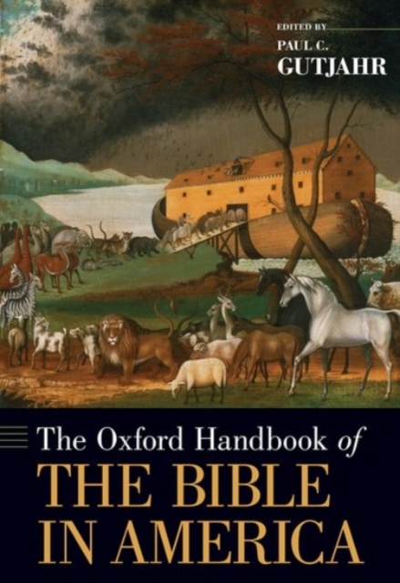 The Oxford Handbook of the Bible in America, Hardback Book