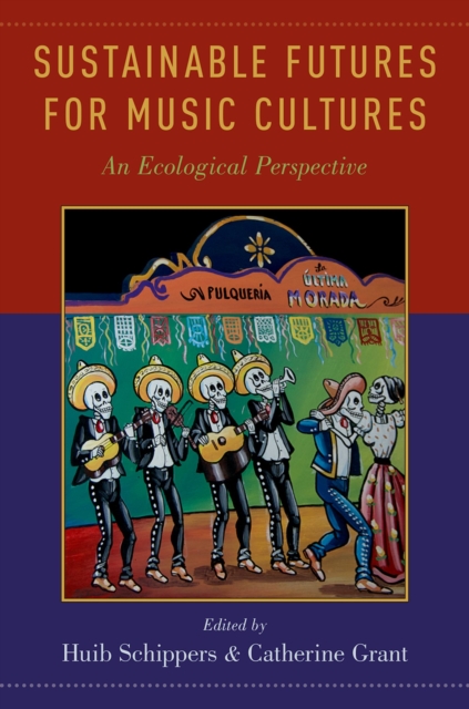 Sustainable Futures for Music Cultures : An Ecological Perspective, PDF eBook