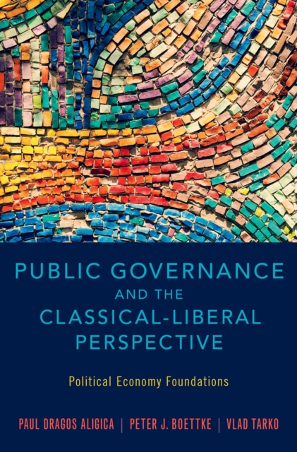 Public Governance and the Classical-Liberal Perspective : Political Economy Foundations, PDF eBook
