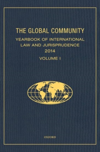 The Global Community Yearbook of International Law and Jurisprudence 2014, Multiple copy pack Book