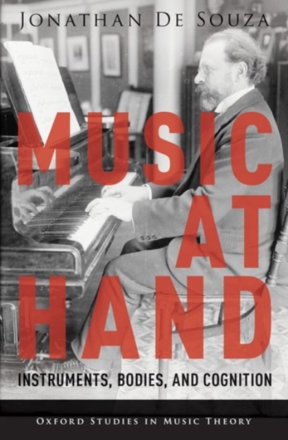 Music at Hand : Instruments, Bodies, and Cognition, Hardback Book